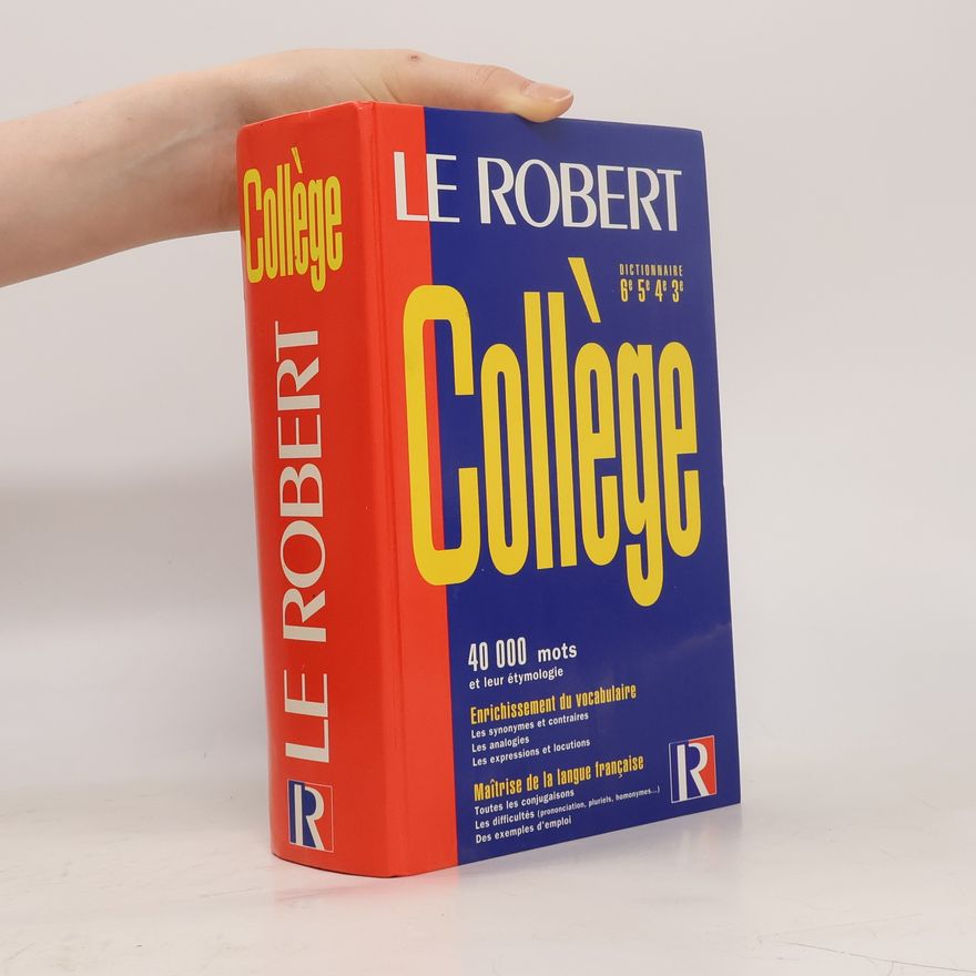 Autorenkollektiv Le Robert College. 40 000 mots et leur étymologie