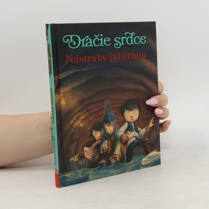Ana Galán Dračie srdce - Nástrahy labyrintu