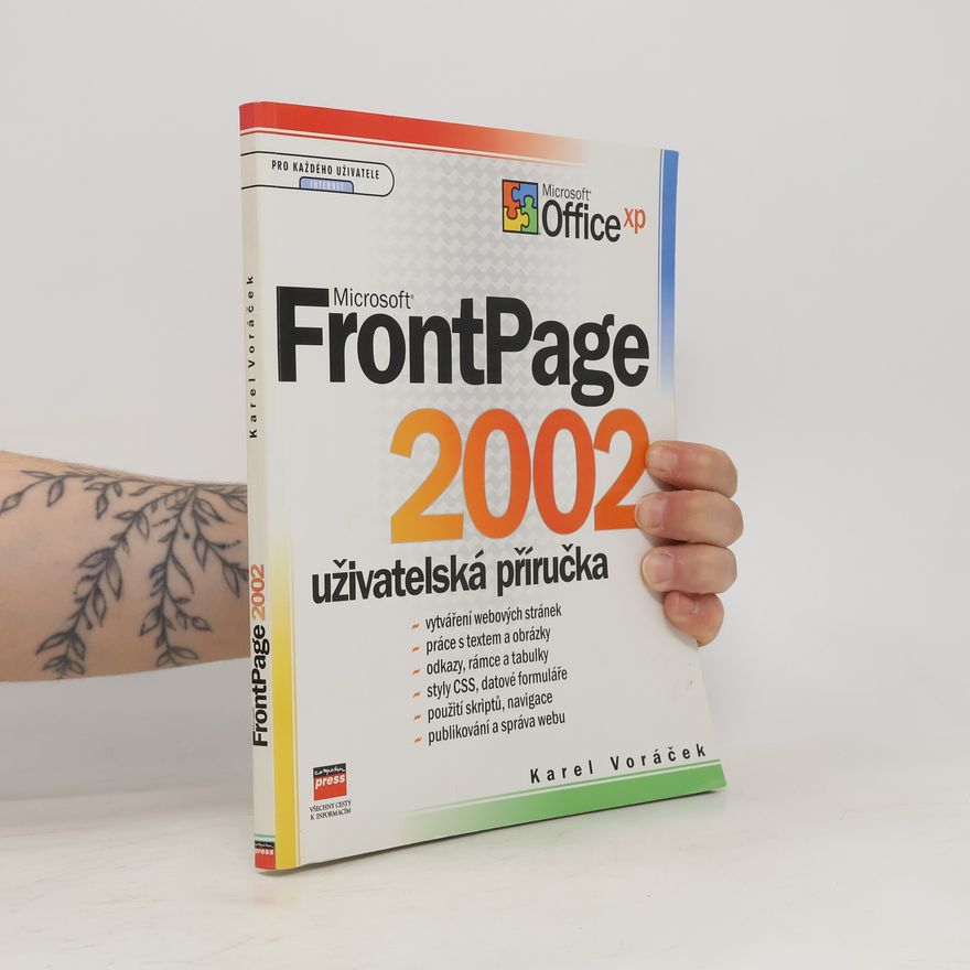 Karel Voráček Microsoft FrontPage 2002 : uživatelská příručka