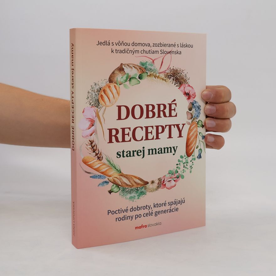 Anna Lipovská Dobré recepty starej mamy