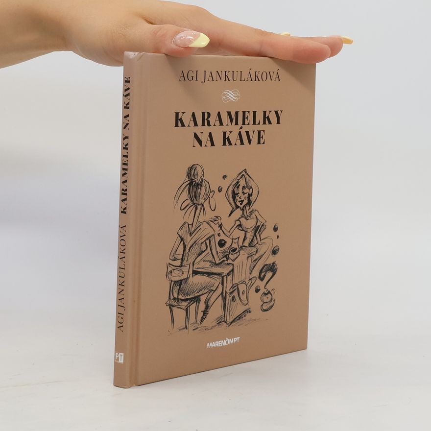 Agi Jankuláková Karamelky na káve