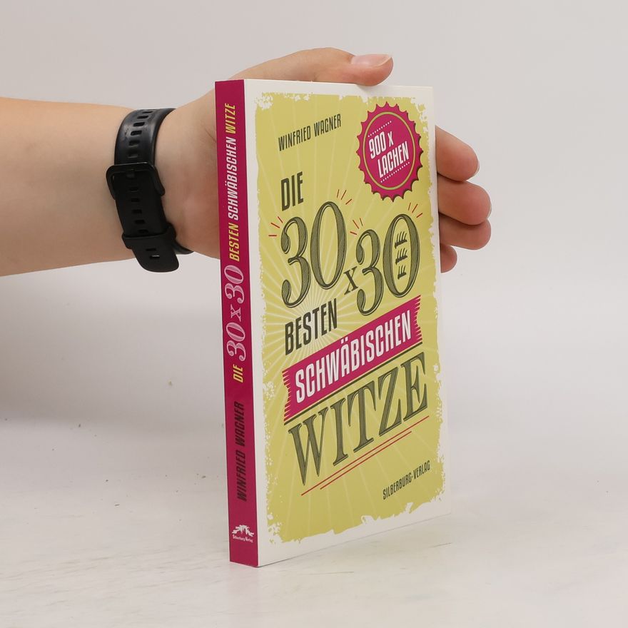 Winfried Wagner Die 30 x 30 besten schwäbischen Witze