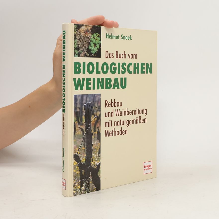 Helmut Snoek Das Buch vom biologischen Weinbau