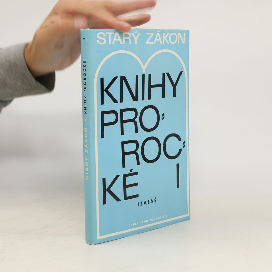 Kolektiv autorů Starý zákon: Knihy prorocké I. Izaiáš