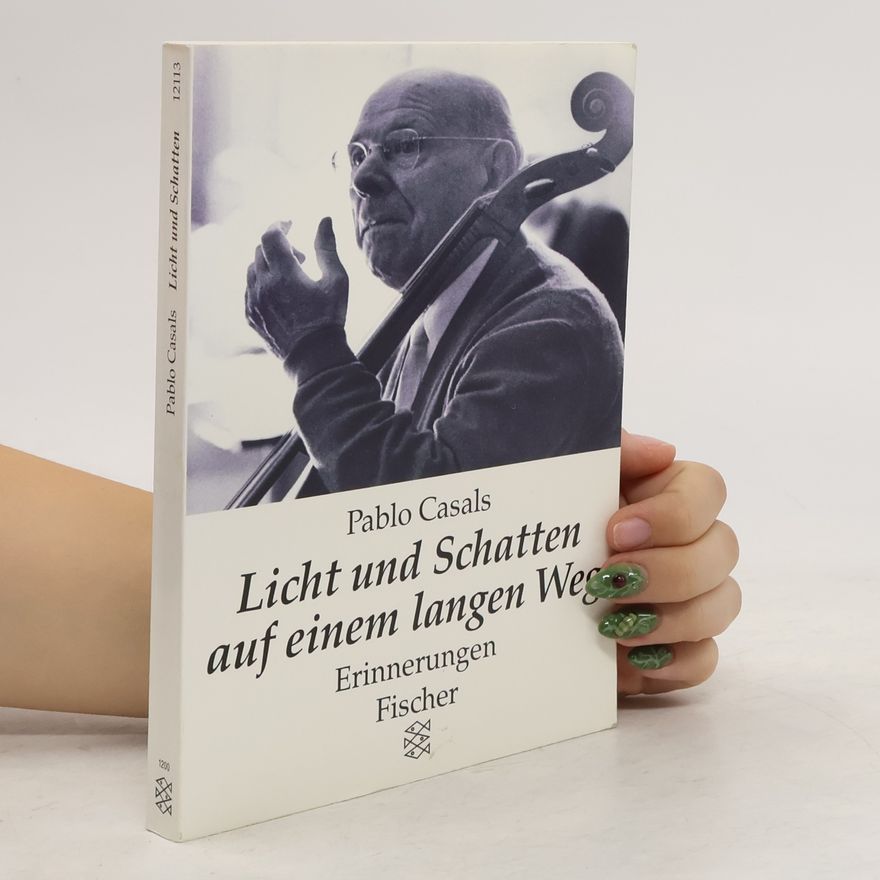 Pau Casals Licht und Schatten auf einem langen Weg