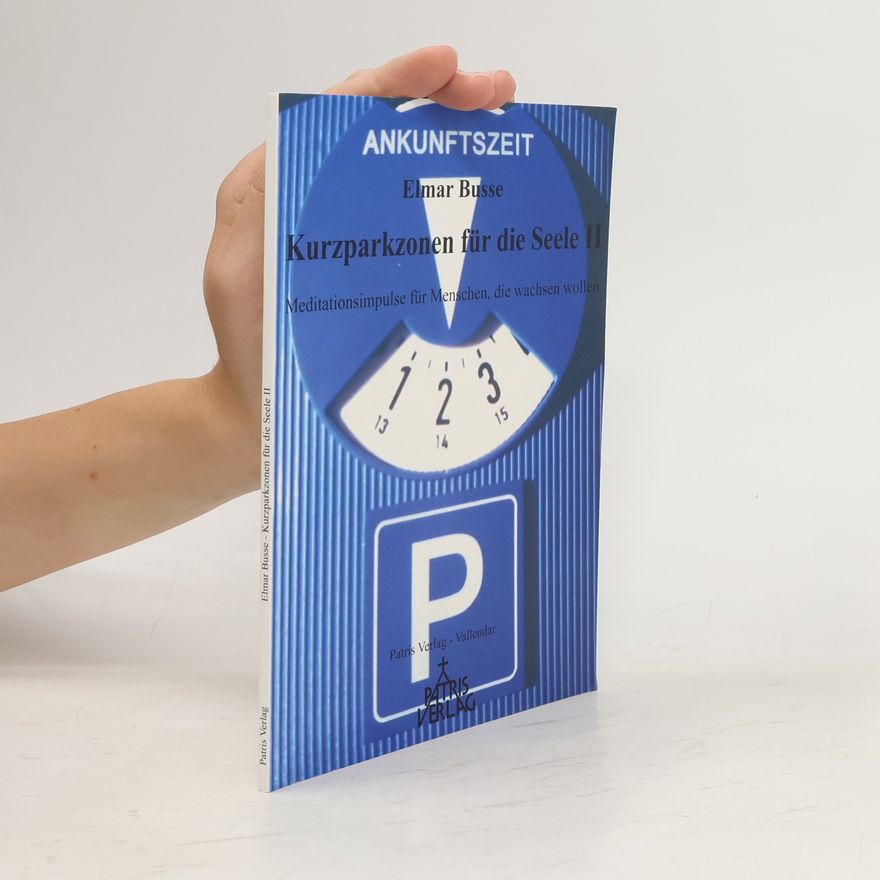 Elmar Busse Kurzparkzonen für die Seele