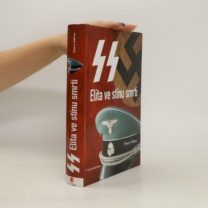 Heinz Höhne SS - Elita ve stínu smrti