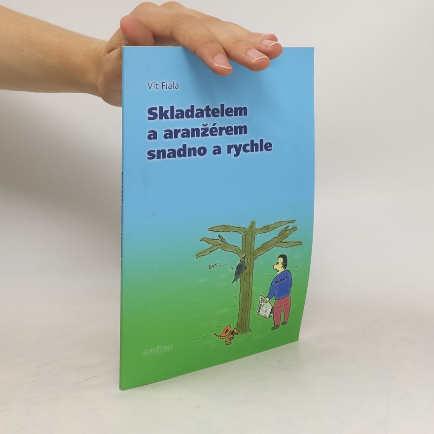 Vít Fiala Skladatelem a aranžérem snadno a rychle