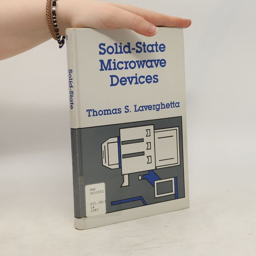Thomas S. Laverghetta Solid-state Microwave Devices