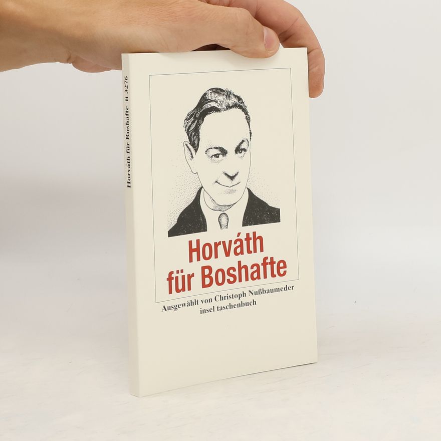Ödön von Horváth Horváth für Boshafte. Originalausgabe