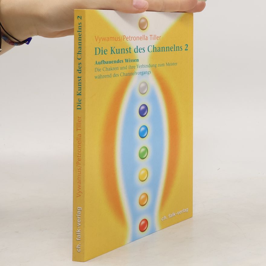 Vywamus Die Kunst des Channelns. Bd.2