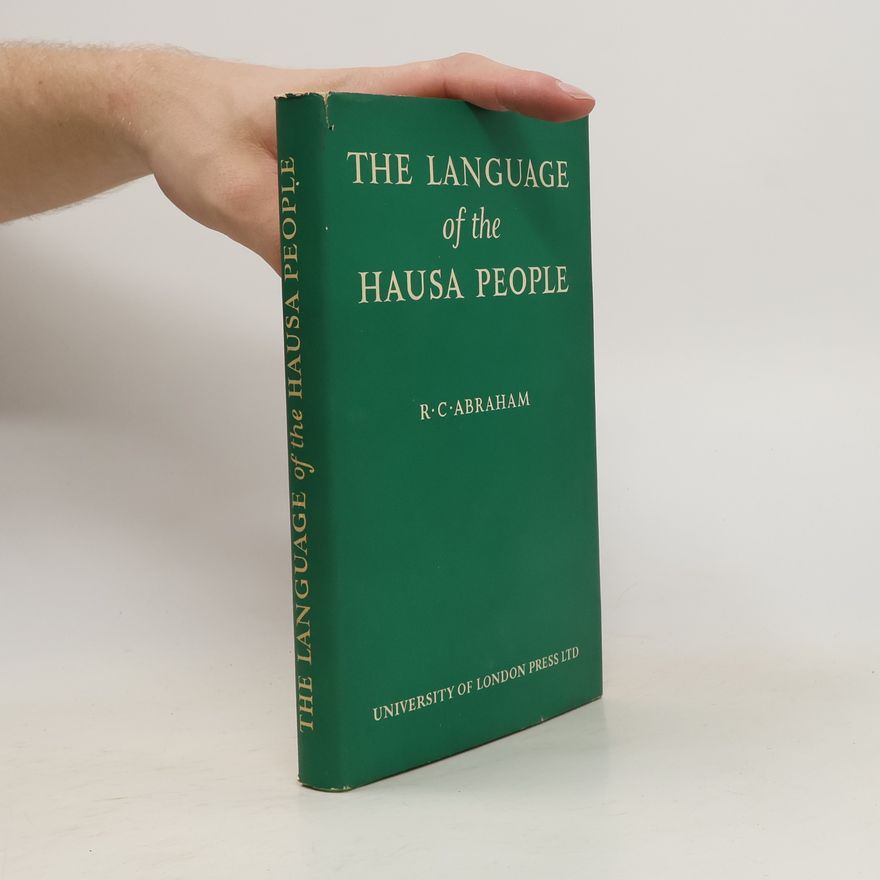 Roy Clive Abraham The Language of the Hausa People