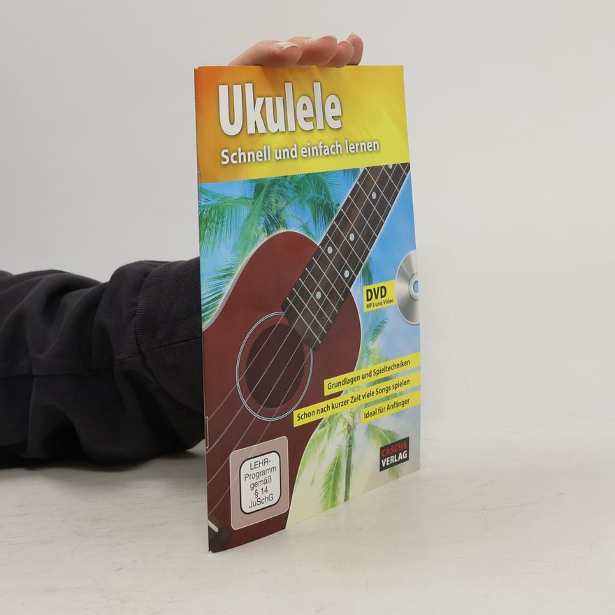 Kolektiv autorů Ukulele. Schnell und einfach lernen