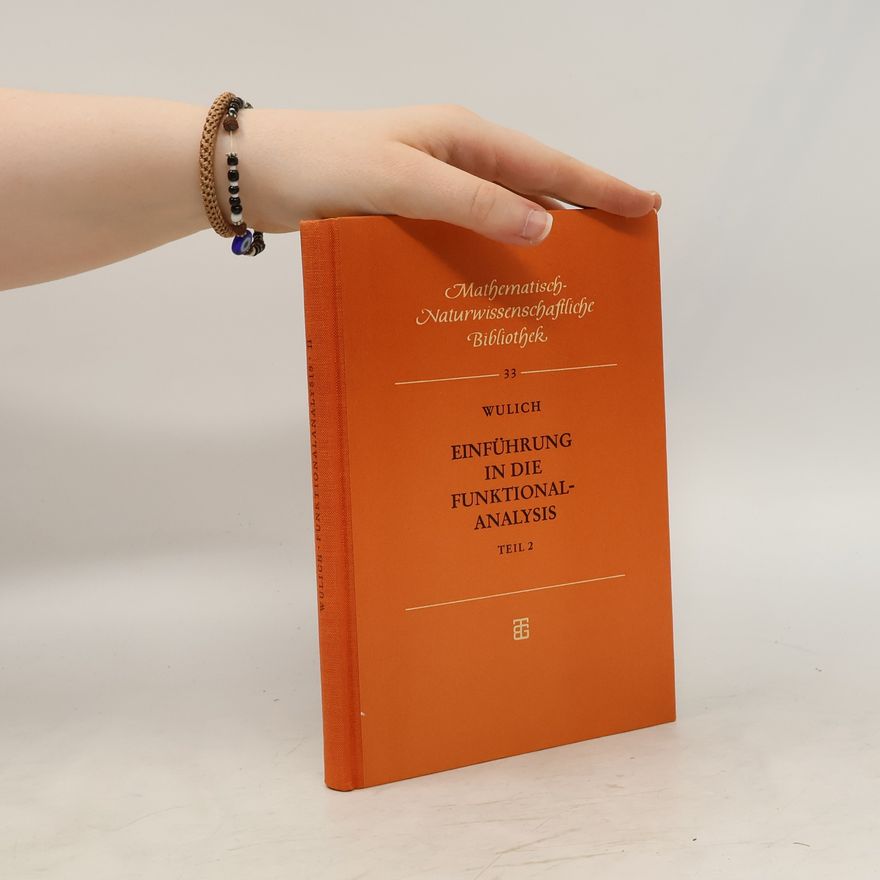 B. S. Wulich Einführung in die Funktionalanalysis 2.