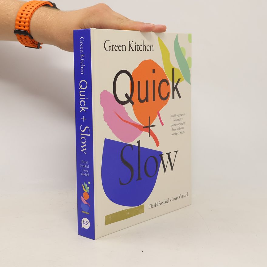 David Frenkiel Green Kitchen: Quick & Slow