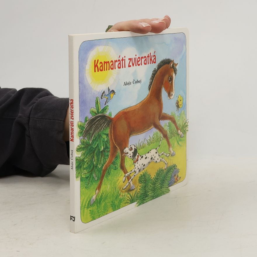 Alojz Čobej Kamaráti zvieratká