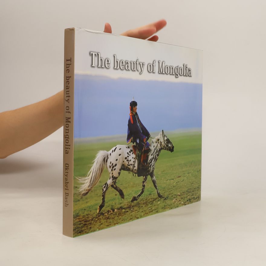 Oktyabri Dash The Beauty of Mongolia