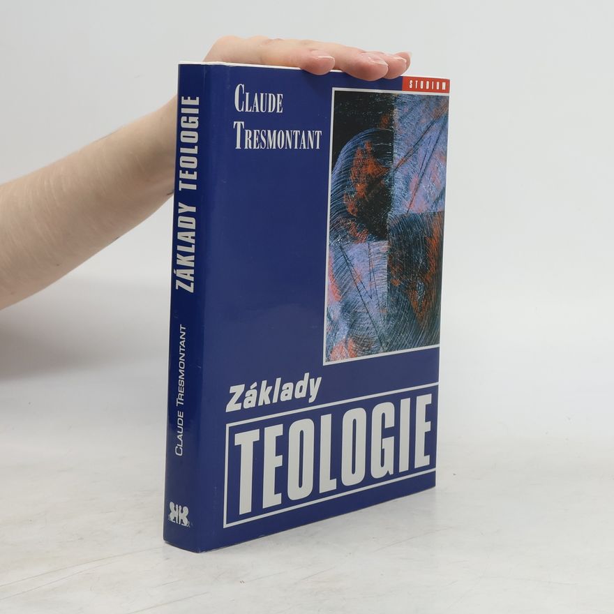 Claude Tresmontant Základy teologie