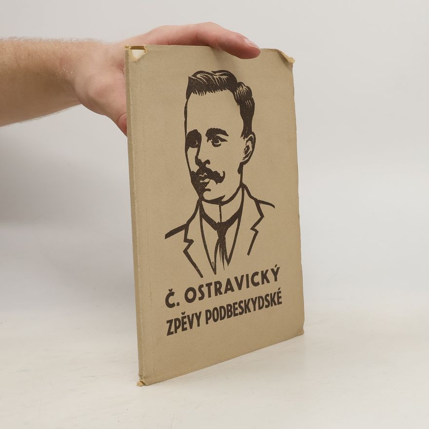 Čeněk Ostravický Zpěvy podbeskydské