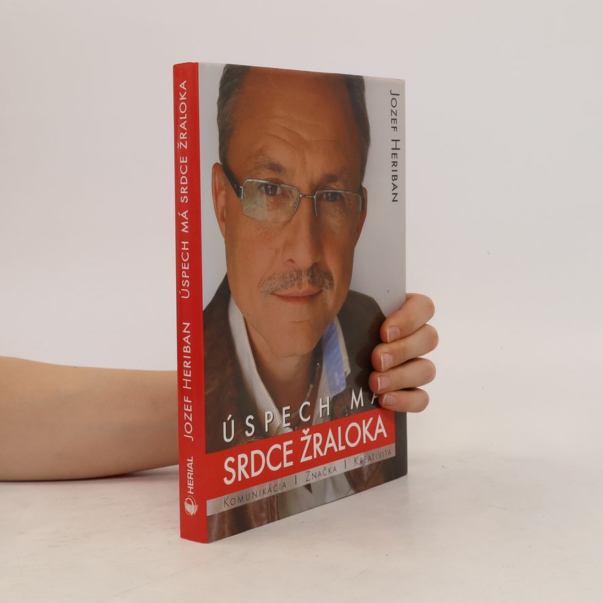 Josef Heriban  Úspech má srdce žraloka