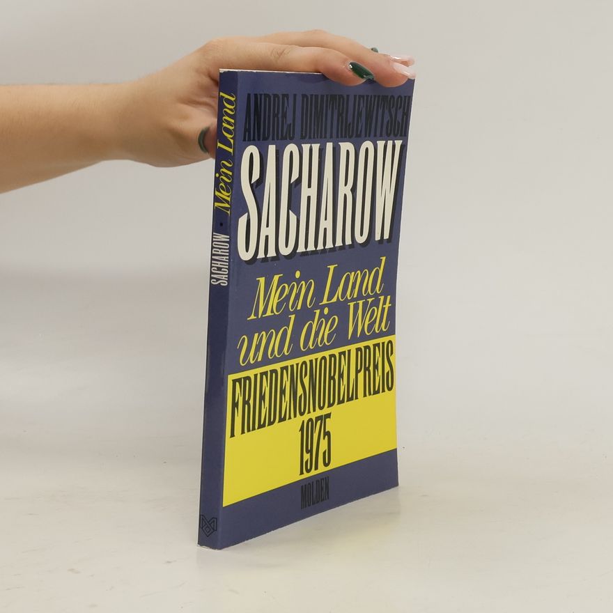 Andrei Sakharov Mein Land und die Welt