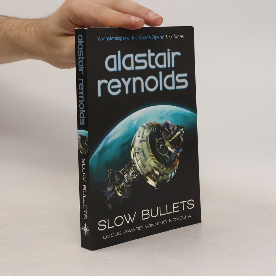 Alastair Reynolds Slow Bullets