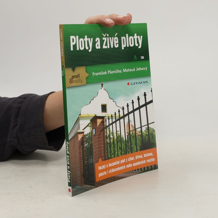 František Pšenička Ploty a živé ploty
