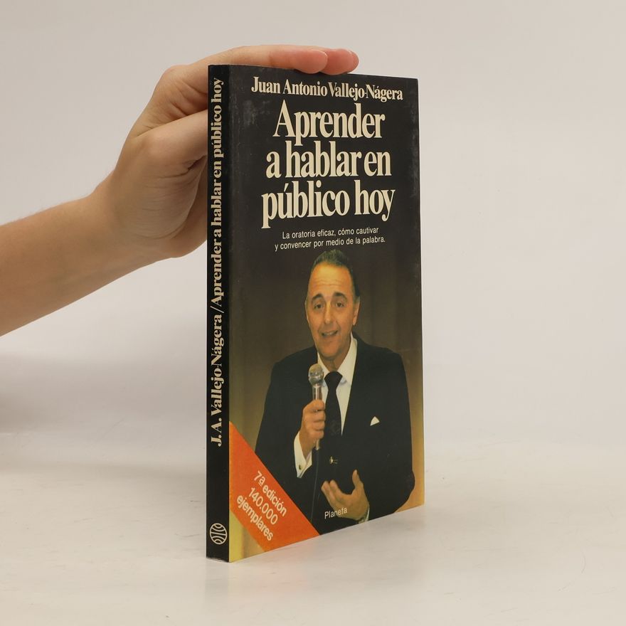 Juan Antonio Vallejo-Nágera Aprender a hablar en público hoy