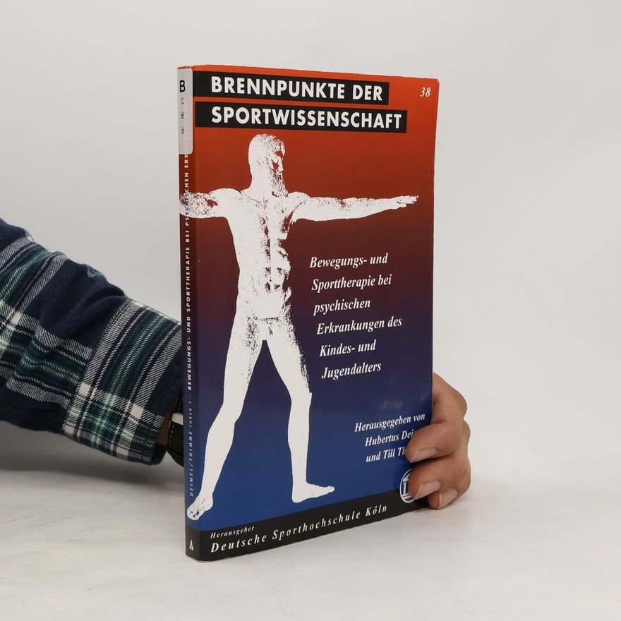 Hubertus Deimel Bewegungs- und Sporttherapie bei psychischen Erkrankungen des Kindes- und Jugendalters
