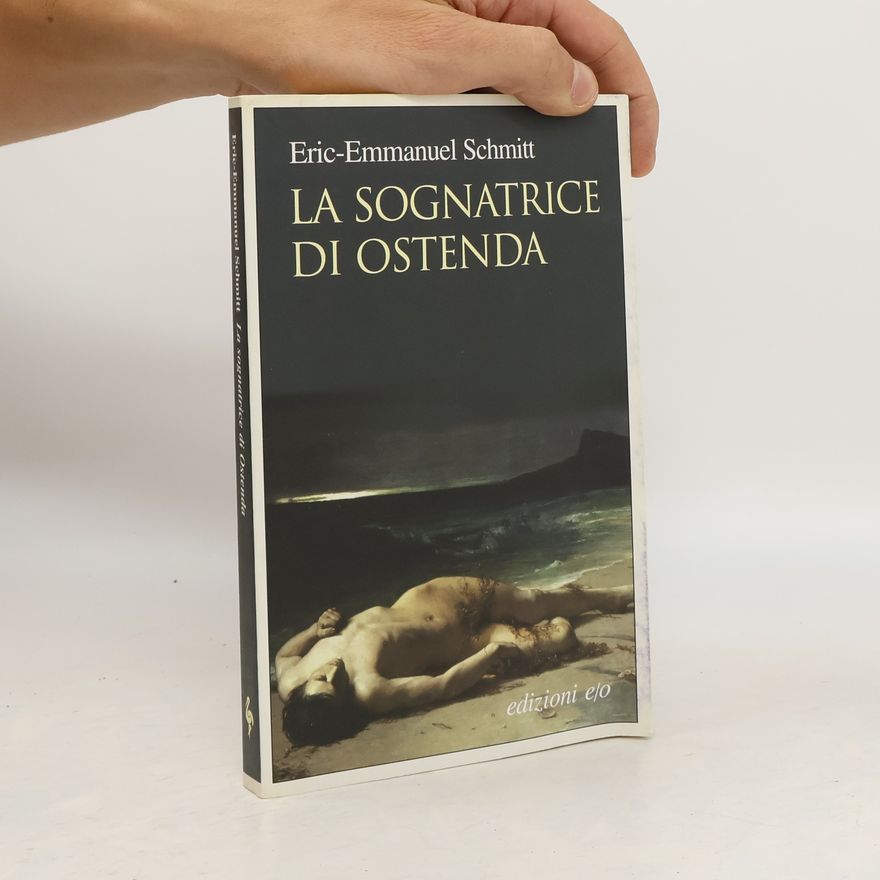 Eric Emmanuel Schmitt La sognatrice di Ostenda