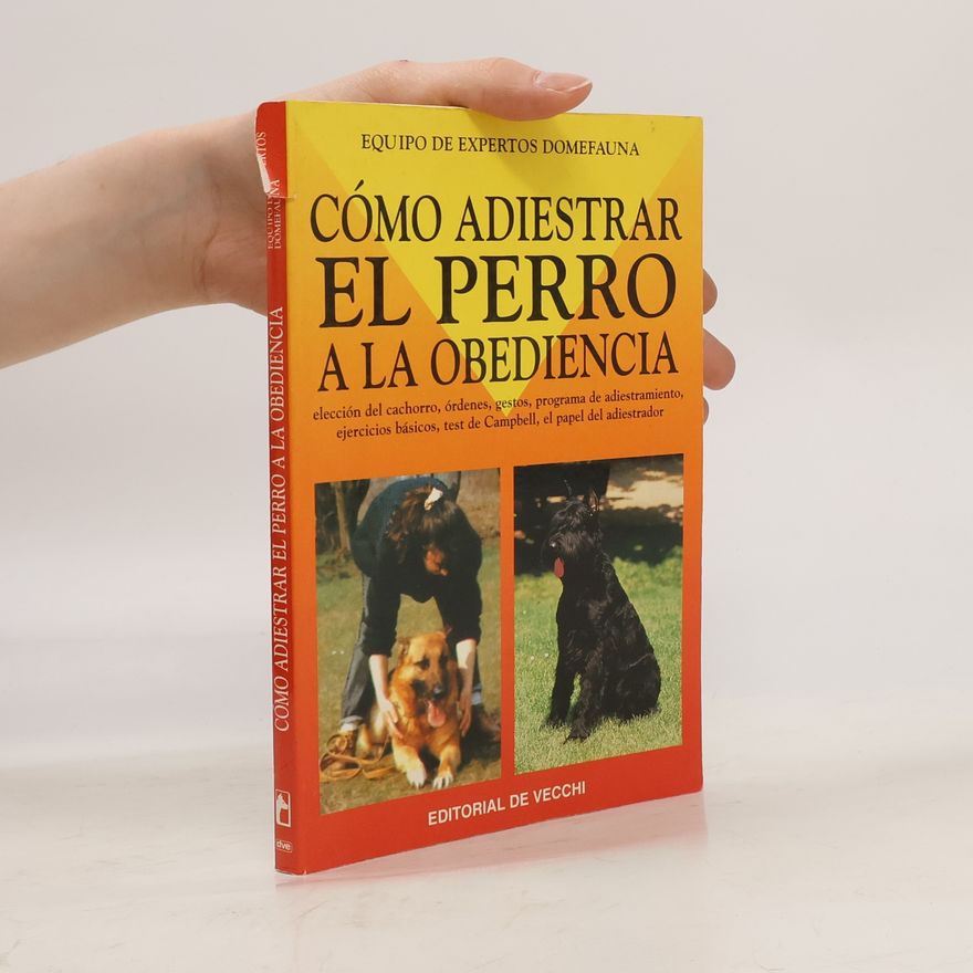 Autores varios Cómo adiestrar al perro a la obediencia