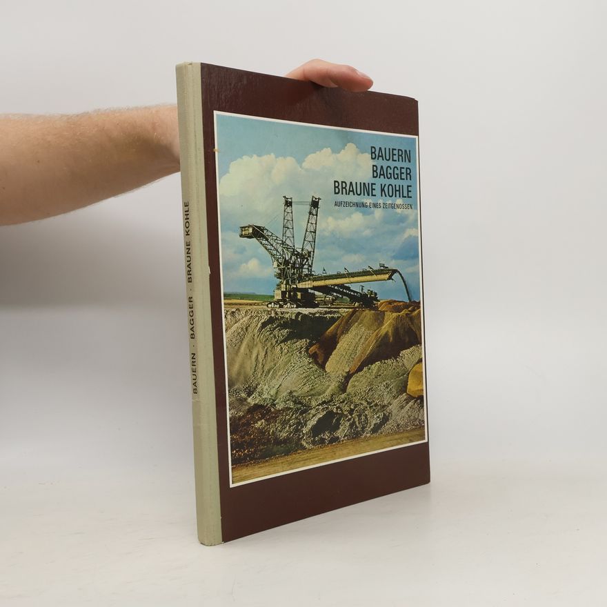 Erich Hermann Bauern, Bagger, braune Kohle