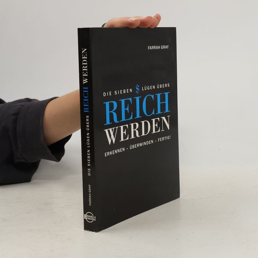 Farrah Gray Die sieben Lügen übers Reichwerden