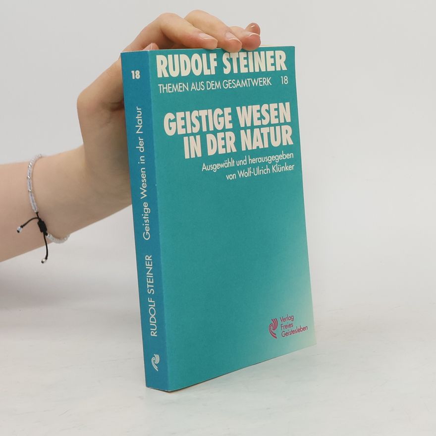 Wolf-Ulrich Klünker Themen aus dem Gesamtwerk 18. Geistige Wesen in der Natur