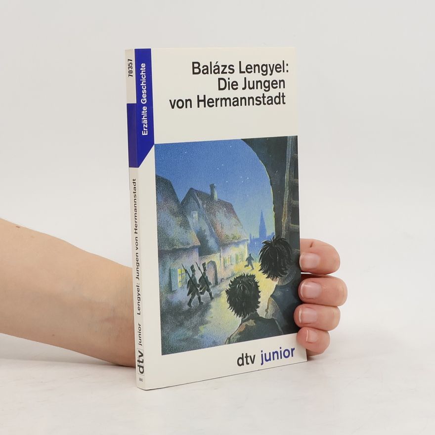 Balázs Lengyel Die Jungen von Hermannstadt