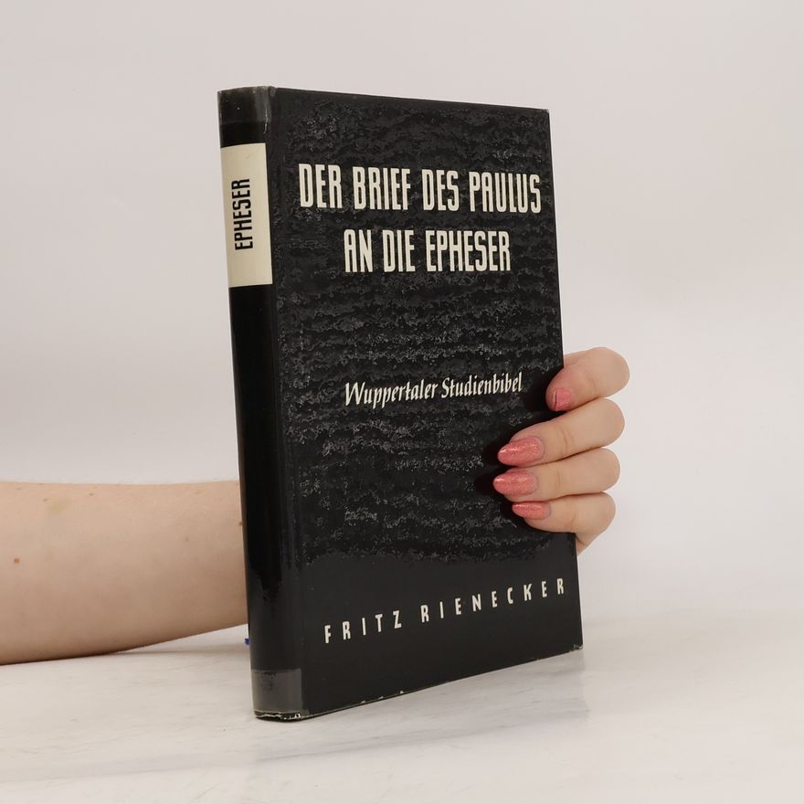 Fritz Rienecker Der Brief des Paulus an die Epheser