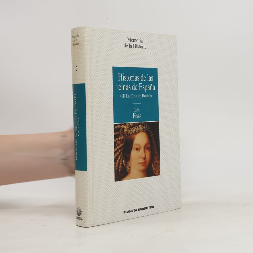 Carlos Fisas Historias de las reinas de España