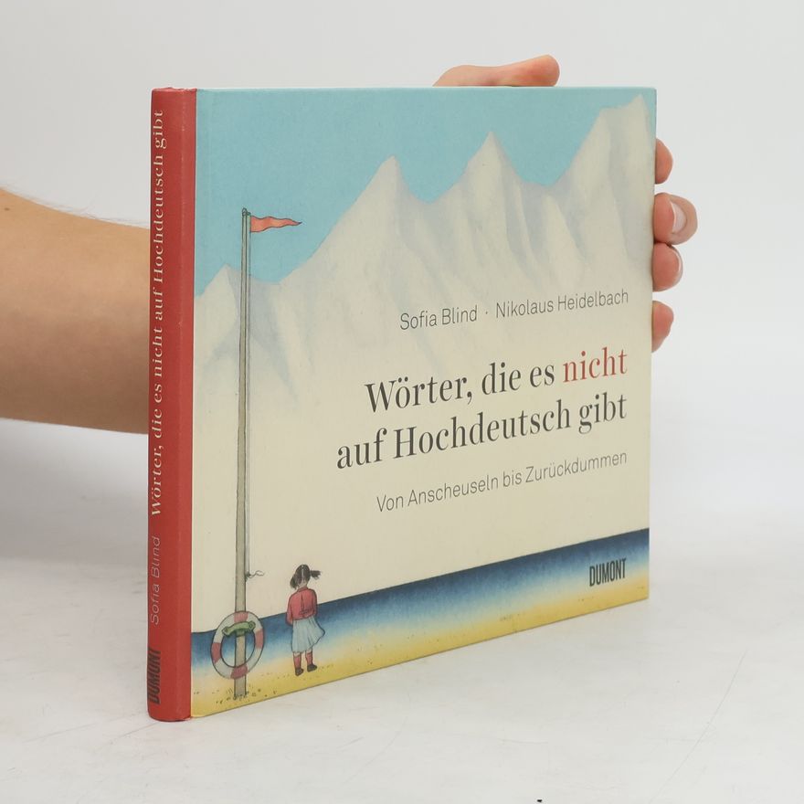 Sofia Blind Wörter, die es nicht auf Hochdeutsch gibt