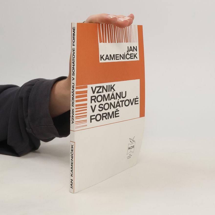 Jan Kameníček Vznik románu v sonátové formě