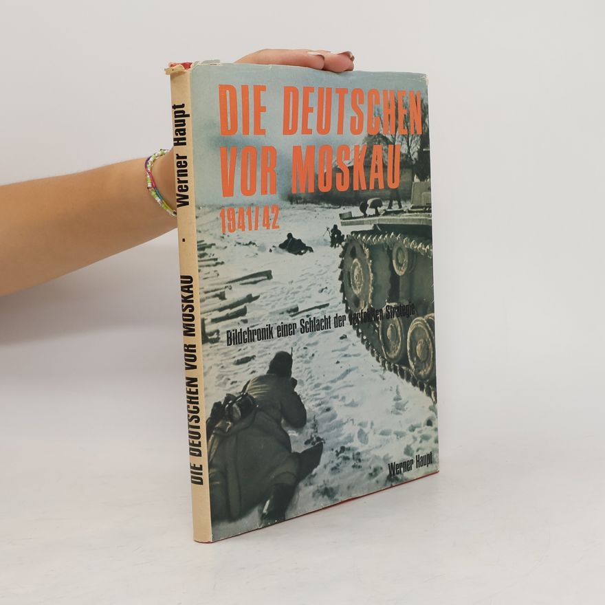 Autorenkollektiv Die deutschen von Moskau 1941/1942
