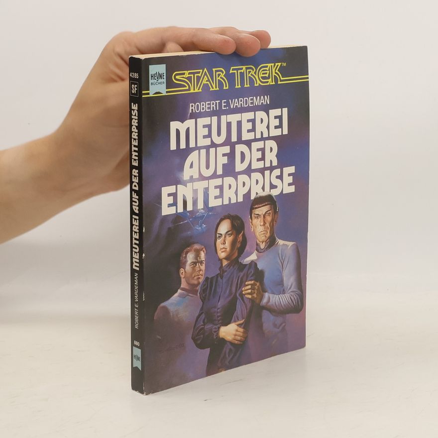 Robert E. Vardeman Star Trek. Meuterei auf der Enterprise