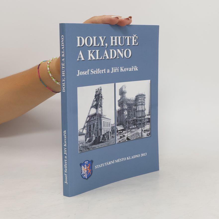 Josef Seifert Doly, hutě a Kladno