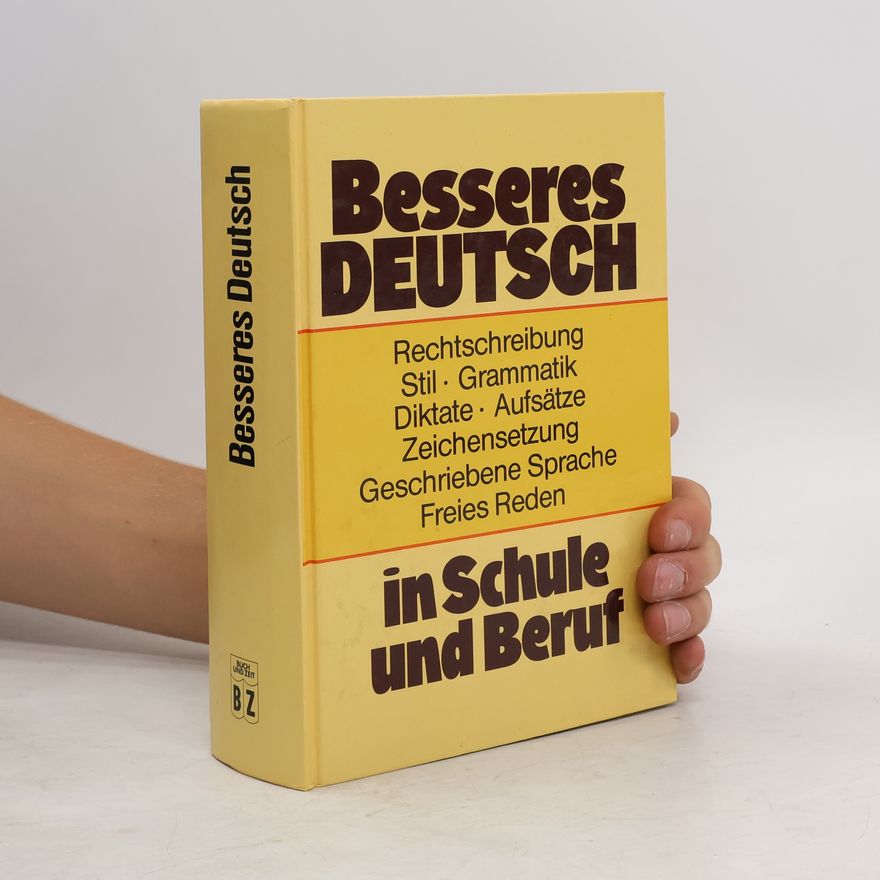 Autorenkollektiv Besseres Deutsch in Schule und Beruf