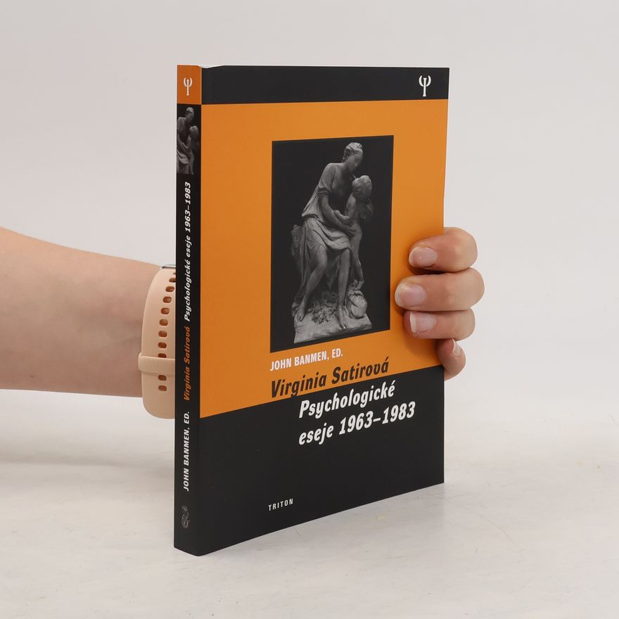 John Banmen Virginia Satirová - Psychologické eseje 1963-1983