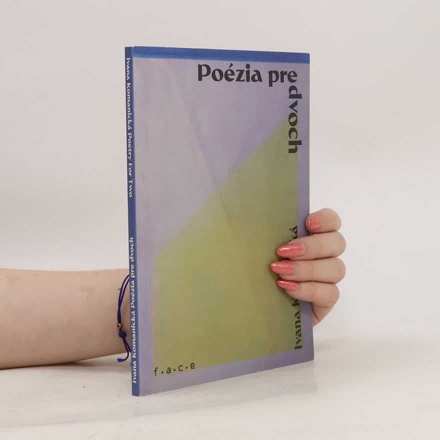 Ivana Komanická Poézia pre dvoch Poetry For Two