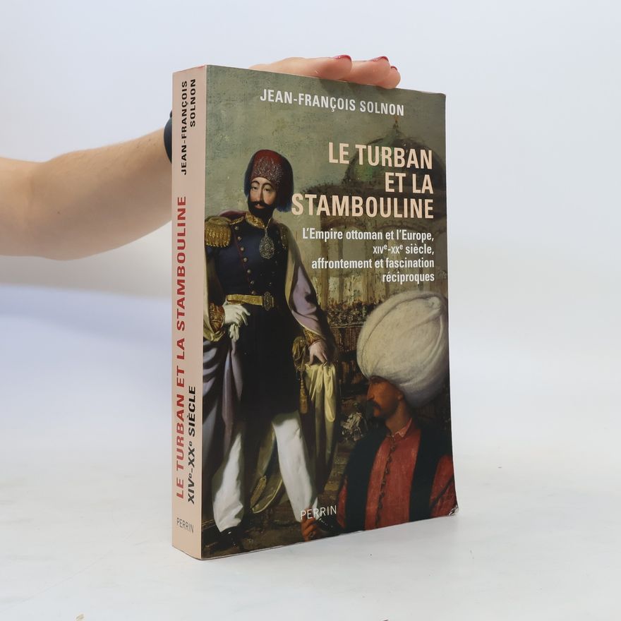 Jean François Solnon Le turban et la stambouline