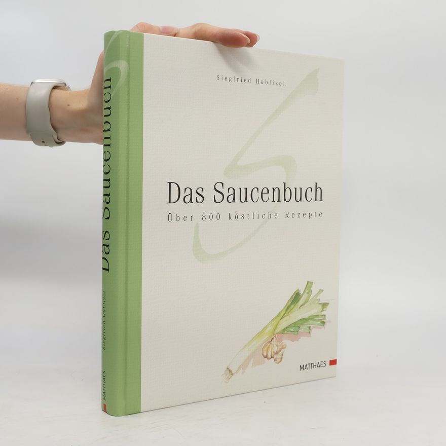 Siegfried Hablizel Das Saucenbuch