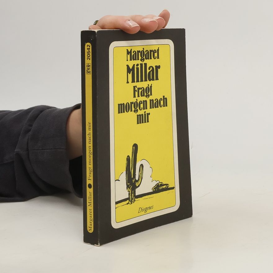 Margaret Ellis Millar Fragt morgen nach mir
