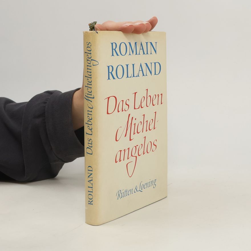 Romain Rolland Das Leben Michelangelos