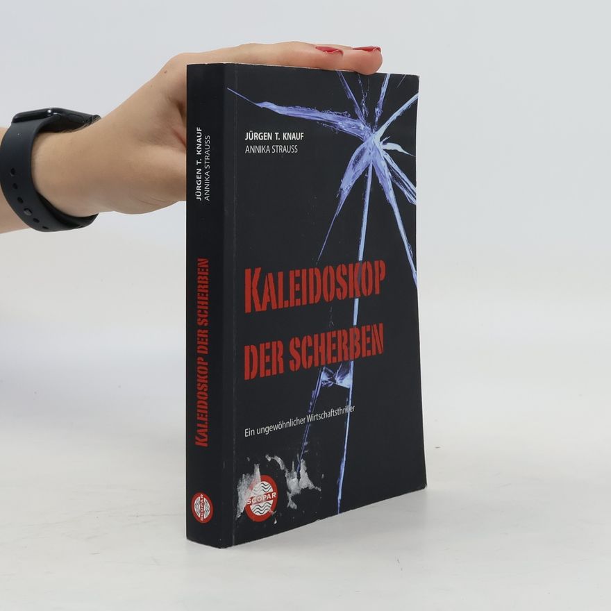 Jürgen T. Knauf Kaleidoskop der Scherben